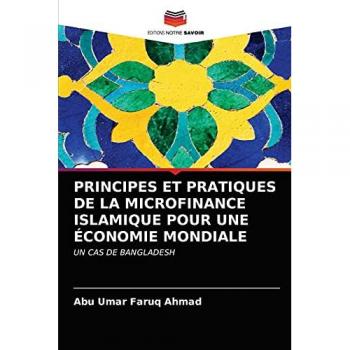 PRINCIPES ET PRATIQUES DE LA MICROFINANCE ISLAMIQUE POUR UNE ÉCONOMIE MONDIALE: UN CAS DE BANGLADESH