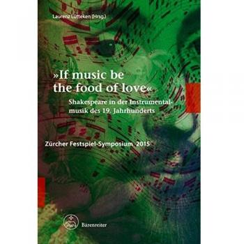 -If music be the food of love-. Shakespeare in der Instrumentalmusik des 19. Jahrhunderts