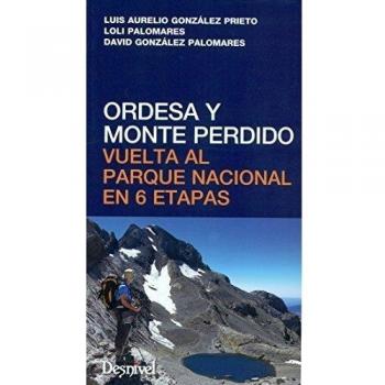 Ordesa y Monte Perdido: Vuelta al Parque Nacional en 6 etapas (Tapa blanda).