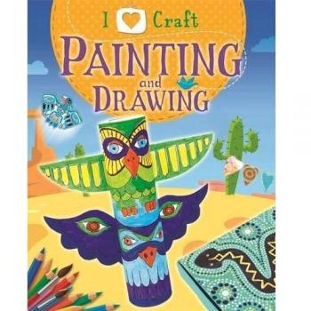 Painting and Drawing (I Love Craft)