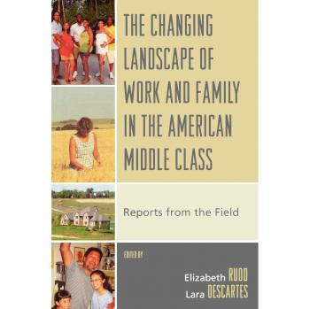 The Changing Landscape of Work and Family in the American Middle Class