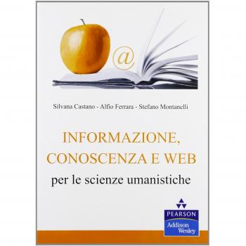 Informazione, conoscenza e Web per le scienze umanistiche