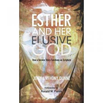 Esther and Her Elusive God: How a Secular Story Functions as Scripture