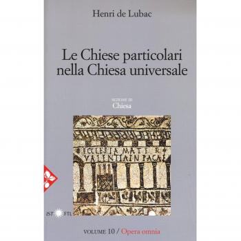 Opera omnia. Le chiese particolari nella Chiesa universale