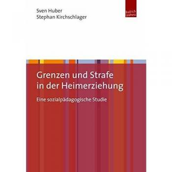 Grenzen und Strafe in der Heimerziehung: Eine sozialpädagogische Studie