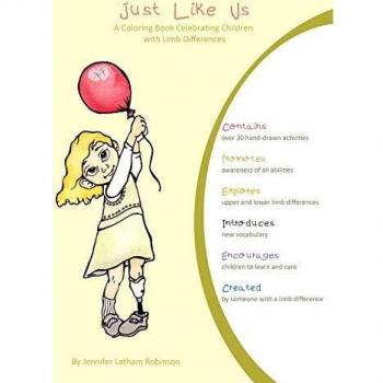 Just Like Us: A Coloring Book Celebrating Children with Limb Differences