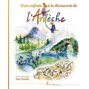 DEUX ENFANTS A LA DECOUVERTE DE L'ARDECHE