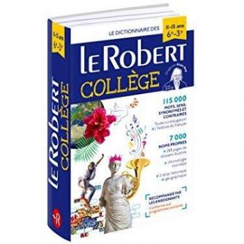 Le Robert College 2018: French Monolingual Dictionary for French Speaking college students. (Les Dictionnaires Scolaires)