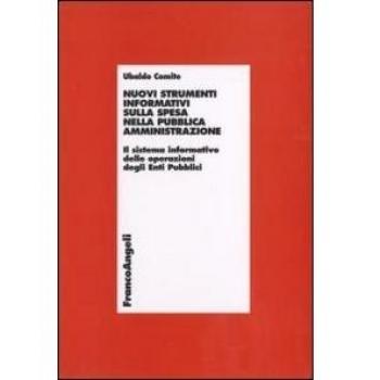 Nuovi strumenti informativi sulla spesa nella pubblica amministrazione. Il sistema informativo delle operazioni degli enti pubblici