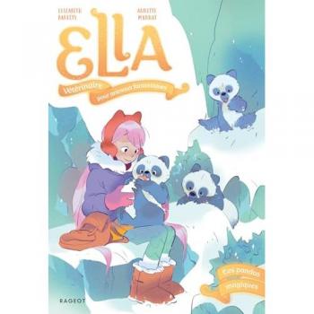 Ella, vétérinaire pour animaux fantastiques Tome 4 : Les pandas magiques