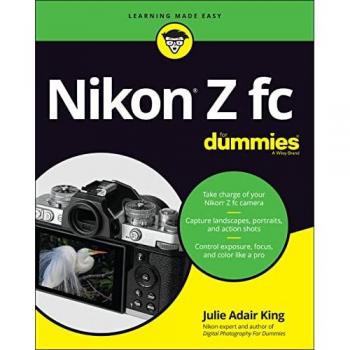 Nikon Z fc For Dummies by King & Julie Adair Indianapolis & Indiana