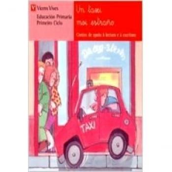 Un Taxi Moi Extraño. Lecturas. Primeiro Ciclo. (Contos de Apoio. serie Roja)