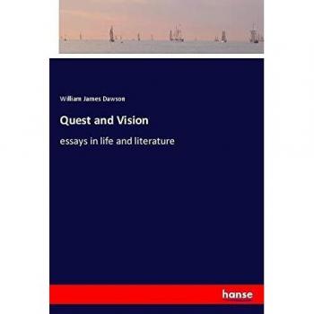 Quest and Vision: essays in life and literature