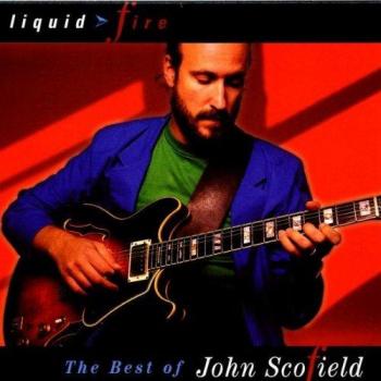 Liquid Fire – Best of John Scofield (Verkaufsdatum 29.05.2025)