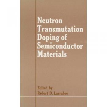Neutron Transmutation Doping of Semiconductor Materials