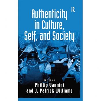Authenticity in Culture Self and Society