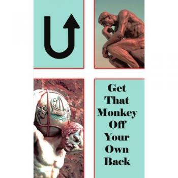 U! Get that Monkey off your own Back