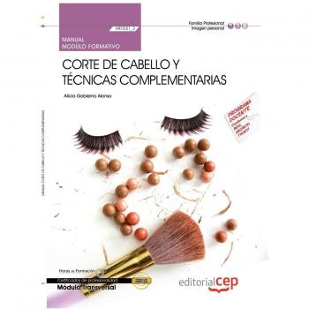 Manual Corte cabello y tecnicas complementarias (MF0351_2: Transversal) Certificados profesionalidad
