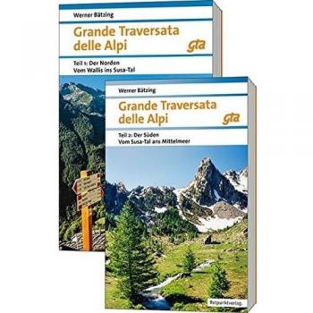 Grande Traversata delle Alpi Nord und Süd: Paket Nord und Süd: Vom Wallis ins Susa-Tal und vom Susa-Tal ans Mittelmeer | GTA Ausgabe 2018