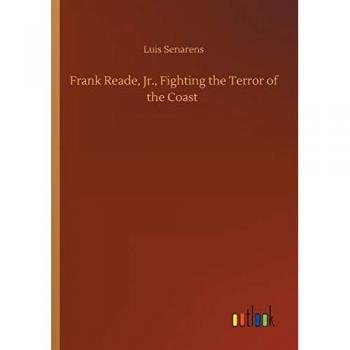 Frank Reade, Jr., Fighting the Terror of the Coast