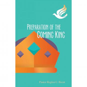 Preparation of the Coming King