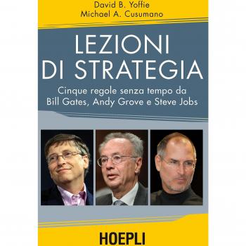 Lezioni di strategia. Cinque regole senza tempo da Bill Gates, Andy Grove e Steve Jobs