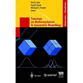 Tutorials on Multiresolution in Geometric Modelling