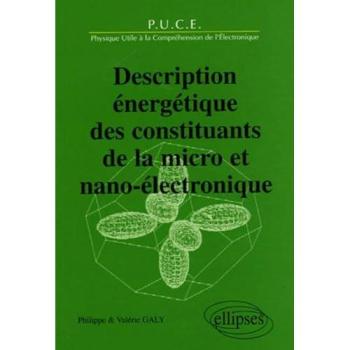Description énergétique des constituants de la micro et nano-électronique