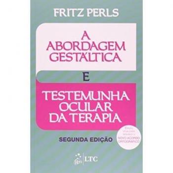 A abordagem gestáltica e testemunha ocular da terapia