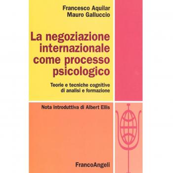 La negoziazione internazionale come processo psicologico. Teorie e tecniche cognitive di analisi e formazione