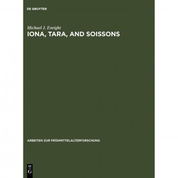 Enright, Michael: Iona, Tara, and Soissons