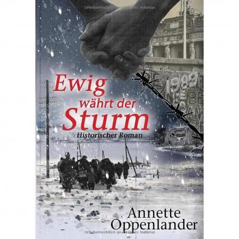 Ewig währt der Sturm: Historischer Roman
