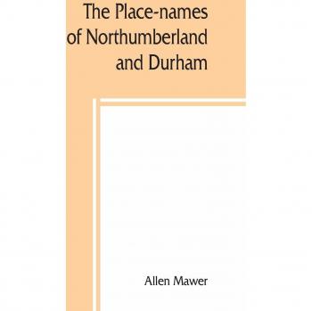 The place-names of Northumberland and Durham