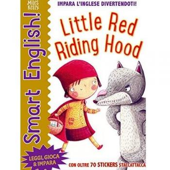 Little red riding hood. Smart english. Con adesivi. Ediz. a colori