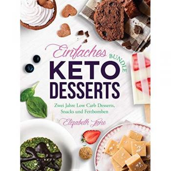 Jane, Elizabeth: Einfaches Bundle Keto Desserts