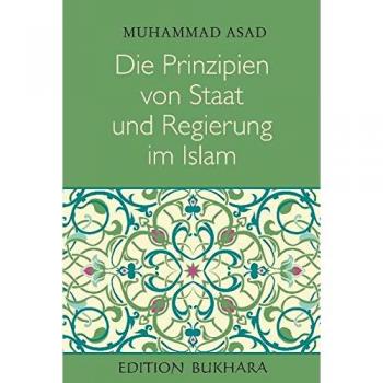 Die Prinzipien von Staat und Regierung im Islam: The Principles of State and Government in Islam