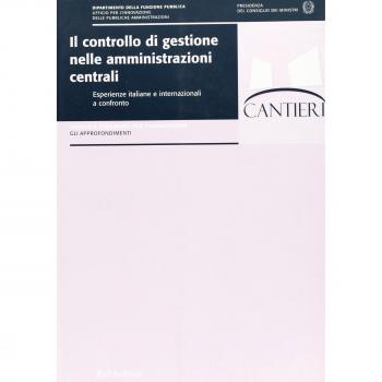 Il controllo di gestione nelle amministrazioni centrali. Esperienze italiane e internazionali a confronto