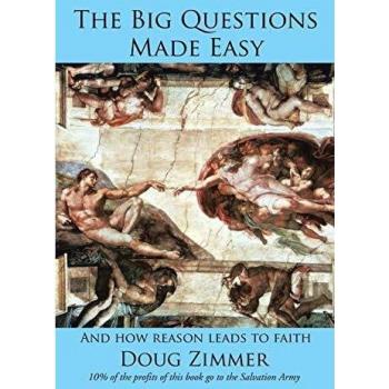 The Big Questions Made Easy: And how reason leads to faith