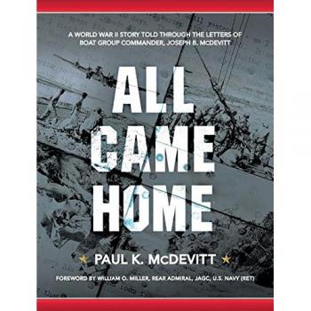 All Came Home: A World War II story told through the letters of Boat Group Commander, Joseph B. McDevitt