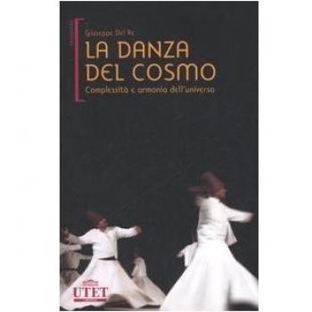 La danza del cosmo. Complessità e armonia dell'universo