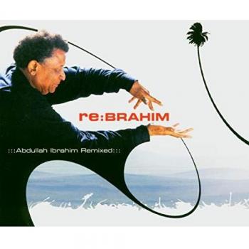 Re:Brahim-Abdullah Ibrahim Remixed