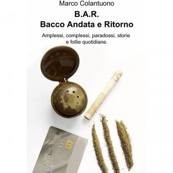 B.A.R. Bacco andata e ritorno