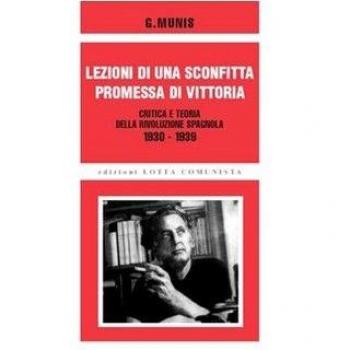 Lezioni di una sconfitta, promessa di vittoria. Critica e teoria della rivoluzione spagnola 1930-1939