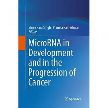 MicroRNA in Development and in the Progression of Cancer