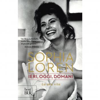 Ieri, oggi, domani. La mia vita