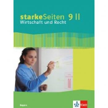 Starkeseiten Wirtschaft Und Recht 9 Ii. Ausgabe Bayern Realschule: Schülerbuch Klasse 9