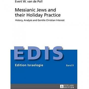 Messianic Jews and Their Holiday Practice : History, Analysis and Gentile Christian Interest