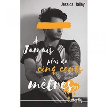 À jamais plus de cinq cents mètres