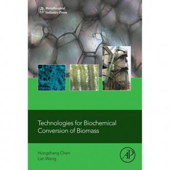 Technologies for Biochemical Conversion of Biomass
