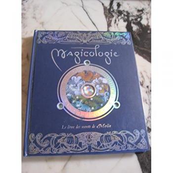 The Templar Company Magicologie : Le Livre Des Secrets De Merlin